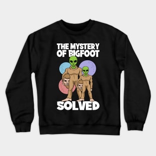 Sasquatch Bigfoot Mystery Solved Alien Crewneck Sweatshirt